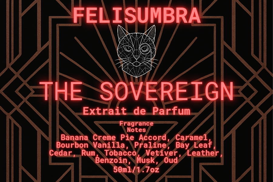 The Sovereign - Extrait de Parfum (Banana Creme Pie • Praline • Oud)